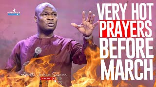 DECLARE HOT DANGEROUS PRAYER BEFORE MARCH 2024  APOSTLE JOSHUA SELMAN [upl. by Akierdna919]