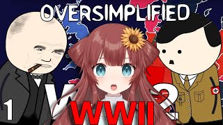 THIS WAS BRUTAL VTuber Reacts to WW2  OverSimplified Part 1 [upl. by Eseyt]