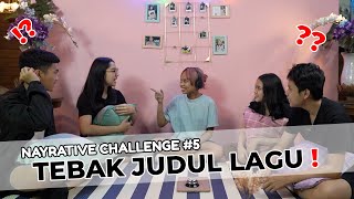 TEBAK JUDUL LAGU  TERNYATA SUSAHHHHH  NAYRATIVE Challenge Cast Diary Putih Biru [upl. by Nylear]