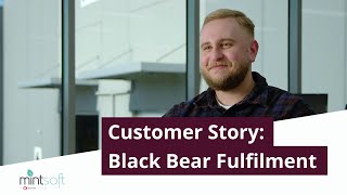 Black Bear Fulfillment  Customer Story  Access Mintsoft [upl. by Ordisy859]