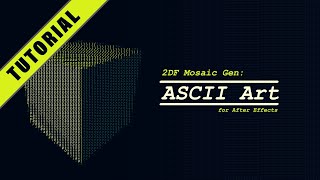 2DF Mosaic Gen  ASCII Art  After Effects Template Tutorial [upl. by Tema]