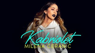 MILENA ĆERANIĆ  KABRIOLET OFFICIAL AUDIO [upl. by Pandich]