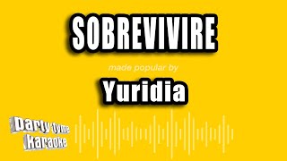 Yuridia  Sobrevivire Versión Karaoke [upl. by Lemhar]