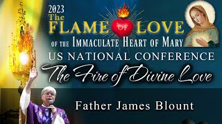 Father Jim Blount SOLT  Intimacy with God in the Fire of Divine Love [upl. by Oby397]