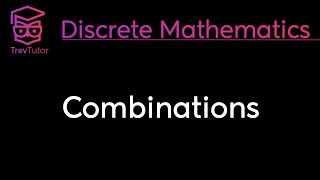 COMBINATIONS  DISCRETE MATHEMATICS [upl. by Olson685]