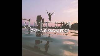 Okema x Knowledge quotSummertimequot [upl. by Aianat]