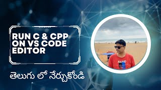 3Run c and cpp on vs code editor  vs code editor in telugu [upl. by Namron960]