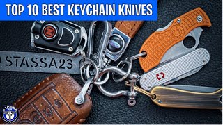 TOP 10 BEST KEYCHAIN KNIVES  MICRO EDC KNIVES [upl. by Oirifrop190]