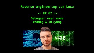 Reverse engineering con Luca  EP02  Debugger user mode x64dbg amp OllyDbg [upl. by Htenaj204]