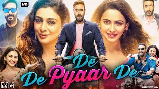 De De Pyaar De Full Movie  Ajay Devgn  Rakul Preet Singh  Tabu  Review amp Facts HD [upl. by Eire]