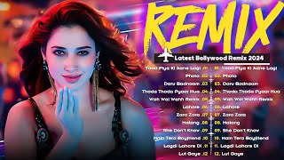 Bollywood Hindi Dj Song Remix 2024  Nonstop party mashup dance DJ songs  Best DJ LOVE MiXTamanna👌 [upl. by Ohaus]