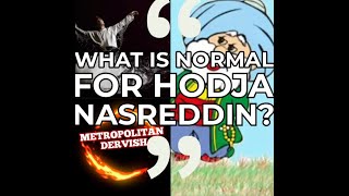 What is normal for Hodja Nasreddin [upl. by Niaz]