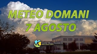 Meteo domani 7 agosto 2024 [upl. by Sennahoj918]