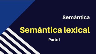 Linguística Semântica Lexical Parte 1 [upl. by Marino454]