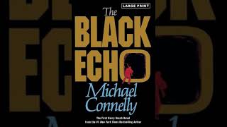 The Black Echo Book 1 3 🎧 by Michael Connelly 🎧 The Best Audiobooks [upl. by Blandina]