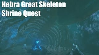 Hebra Great Skeleton Shrine Guide [upl. by Neerual989]