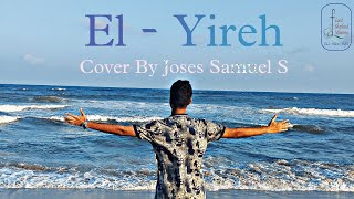 El YirehNew Tamil Christian Cover Song 2024John Jebaraj Isaac DJoses Samuel tamilchristiansongs [upl. by Aihsenod]