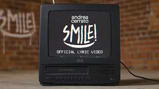 Andrea Cerrato  SMILE Official lyric video [upl. by Now]