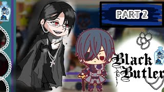 Black Butler S4 react to Sebastian and Ciel PART2 [upl. by Buckler]