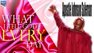 Apostle Johnson Suleman  quotThis is What I Tell God Everydayquot  Omega Fire [upl. by Harrod]