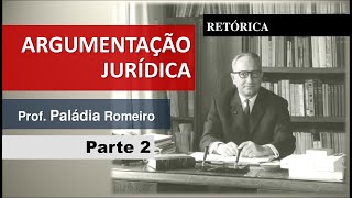 Argumentação Jurídica  RETÓRICA MODERNA  Parte 2 [upl. by Iy]