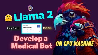 Build and Run a Medical Chatbot using Llama 2 on CPU Machine All Open Source [upl. by Irina]