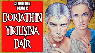 DORIATH’IN YIKILIŞINA DAİR Orta Dünya  Silmarillion [upl. by Dihaz]