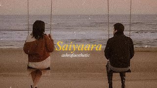 Saiyaara SlowedReverb [upl. by Allerie877]