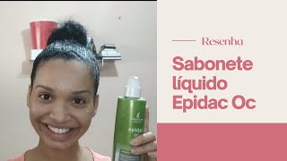 Resenha sabonete líquido EPIDAC OC [upl. by Cortney]