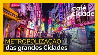 A METROPOLIZAÇÃO DAS GRANDES CIDADES [upl. by Alleuqahs]