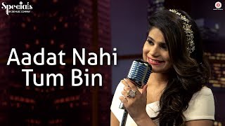 Aadat Nahi Tum Bin  Jyotica Tangri  Rishabh Srivastava  Specials by Zee Music Co [upl. by Yur167]