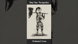 Sleep Token  The Apparition Orchestral Cover sleeptoken [upl. by Bove]