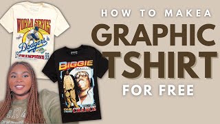 How To Create A Graphic Tee For Free  The Easiest Way Ever [upl. by Anyrb]