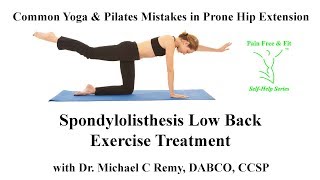 Spondylolisthesis Exercises to Avoid Yoga Pilates Mistakes in Prone Hip Extension [upl. by Eyahsal]