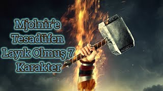 Mjolnire Tesadüfen Layık Olmuş 7 Karakter [upl. by Hew4]