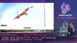 Change Data Capture with Elixir and Debezium by Michal Gibowski amp Vanessa Loviton  ElixirConf EU23 [upl. by Bria]