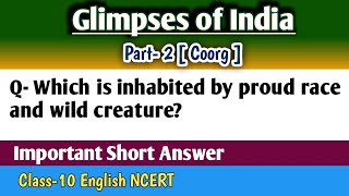 Which is inhabited by proud race and wild animals Glimses of India Class10 English Question Answer [upl. by Riocard]