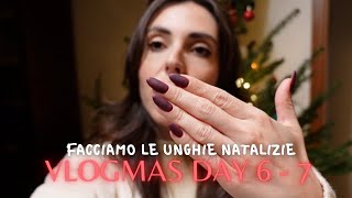 FACCIAMO LE UNGHIE NATALIZIE  VLOGMAS 6 amp 7  maria silvestro [upl. by Irrep]