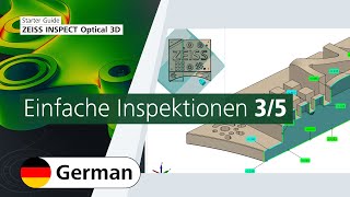 Einfache Inspektionen mit ZEISS INSPECT Optical 3D 35 [upl. by Culbertson413]