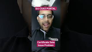 DU CSAS PORTAL 2023  Certificate Date Issue Problem 🔥cuet2023exam duadmission2023 [upl. by Idaf]