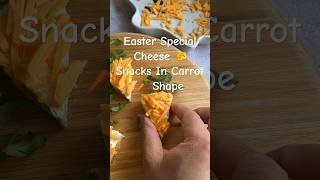 Easter food idea for kids Snacks Cheese 🧀 in carrot shape easter snacks cheese se [upl. by Neelrahs]