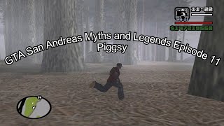 GTA San Andreas Myths and Legends Episode 11 Piggsy [upl. by Nnylyar]