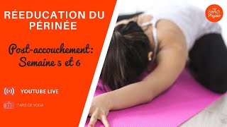 Rééducation du périnée Que Faire les 5e et 6e Semaines Après lAccouchement  A la Maison [upl. by Irrahs318]