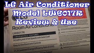 LG Air Conditioner Model LW6017R Review amp Use [upl. by Larena]