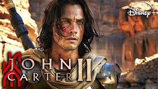 JOHN CARTER 2 Teaser 2024 With Taylor Kitsch amp Samantha Morton [upl. by Nonohcle392]