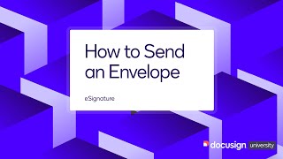 Docusign eSignature How to Send an Envelope [upl. by Kaja]