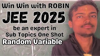 Random Variable Problems Sub Topics One Shot Win Win with ROBIN JEE Main Advanced 2025 [upl. by Marron42]