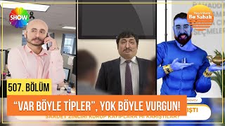 Show Haber Muhabiri Tuğba Södekoğlu quotVar böyle tiplerquot vurgununu anlattı [upl. by Aniratak322]