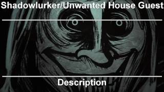 Real Life Myths  Shadowlurker  Unwanted House Guest [upl. by Kenison]