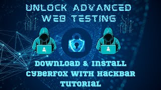 Unlock Advanced Web Testing Download amp Install Cyberfox with Hackbar Tutorial cybertech Hackbar [upl. by Aihsinat]